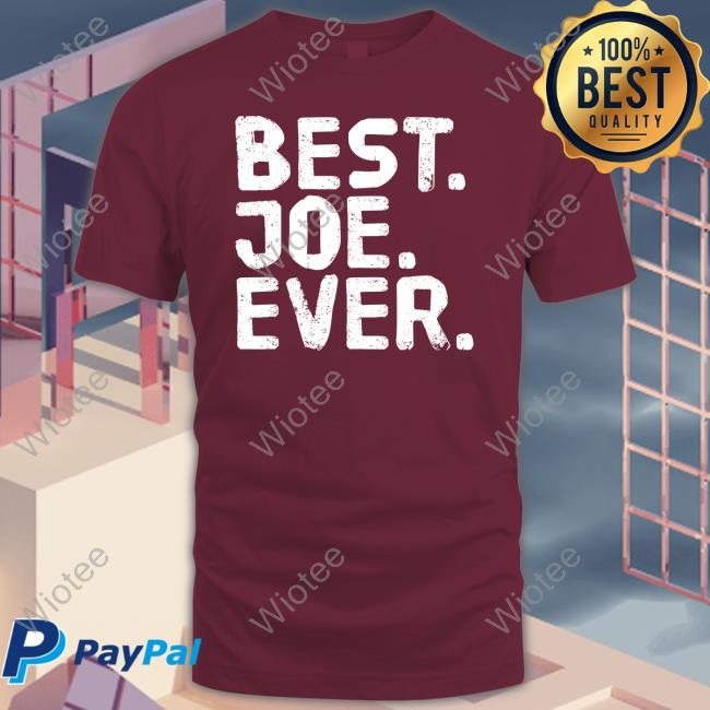 Joe Guidice Best Joe Ever T Shirt Realhousewives Official Best Joe Ever T-Shirt