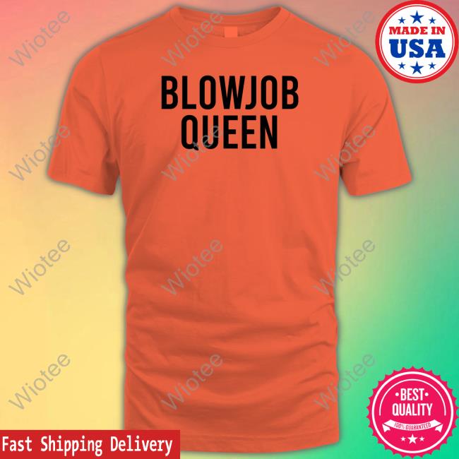 Blowjob Queen Sweatshirt Blowjob Queen Hooded Sweatshirt