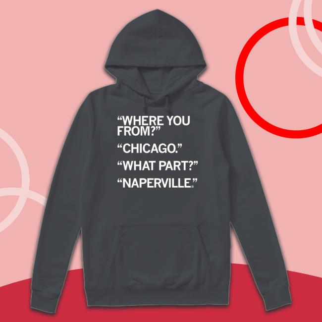 Official Raygun Merch Naperville What Part Of Chicago Shirt Raygun Merch Naperville What Part Of Chicago Shirt