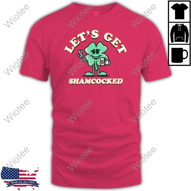 Let's Get Shamcocked Tee Barstool Sports Merch