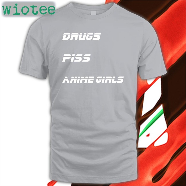 Shirts That Go Hard Drugs Piss Anime Girls Sweatshirts Shirtsthtgohard