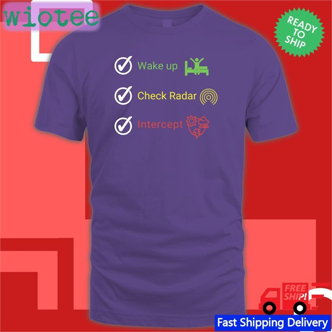 Vince Waelti Wake Up Check Radar Intercept Tee Seethestormshop Merch Wake Up Check Radar Intercept Sweatshirt Vince Waelti