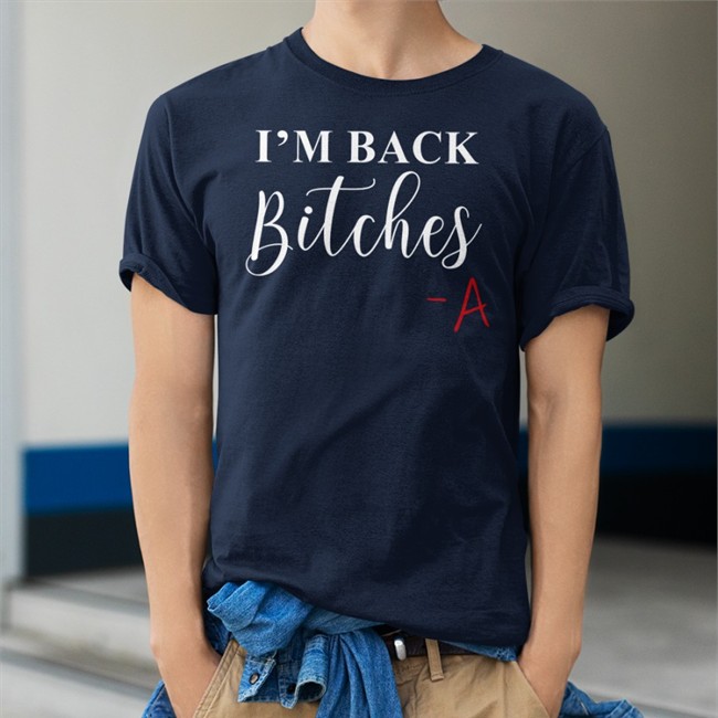 Bailee Madison I'm Back Bitches Tee Pretty Little Liars Joom Merch