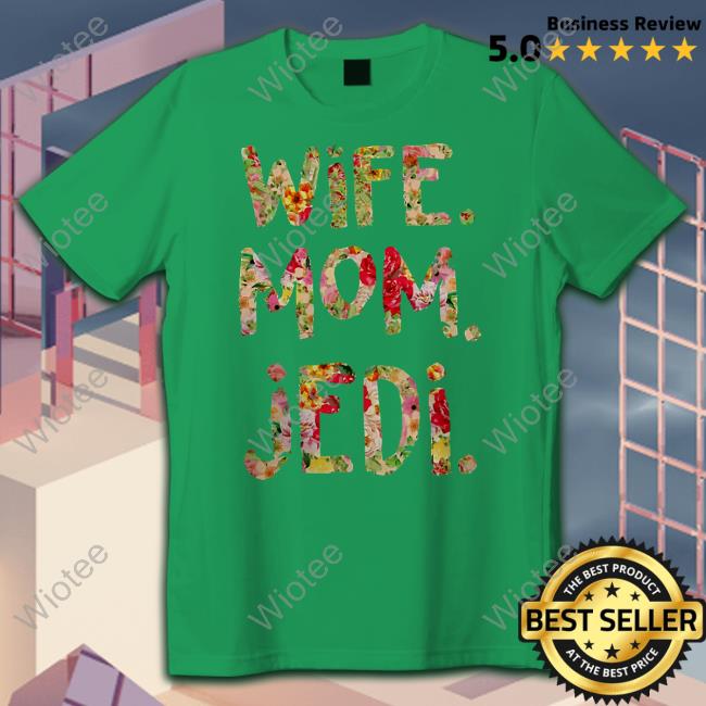Wife Mom Jedi Shirt