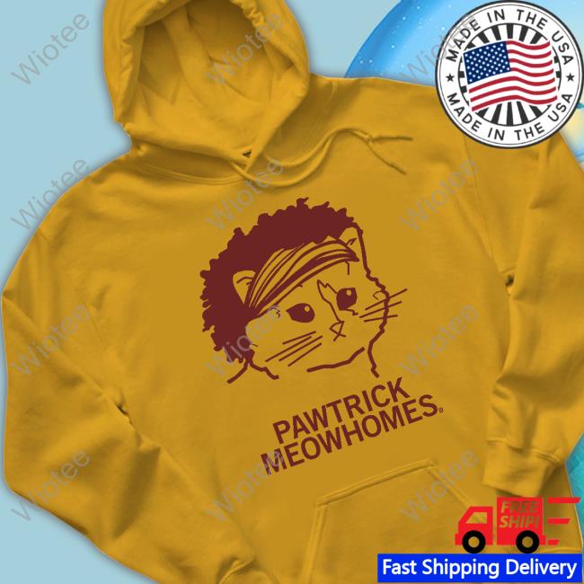 Pawtrick Meowhomes Shirts
