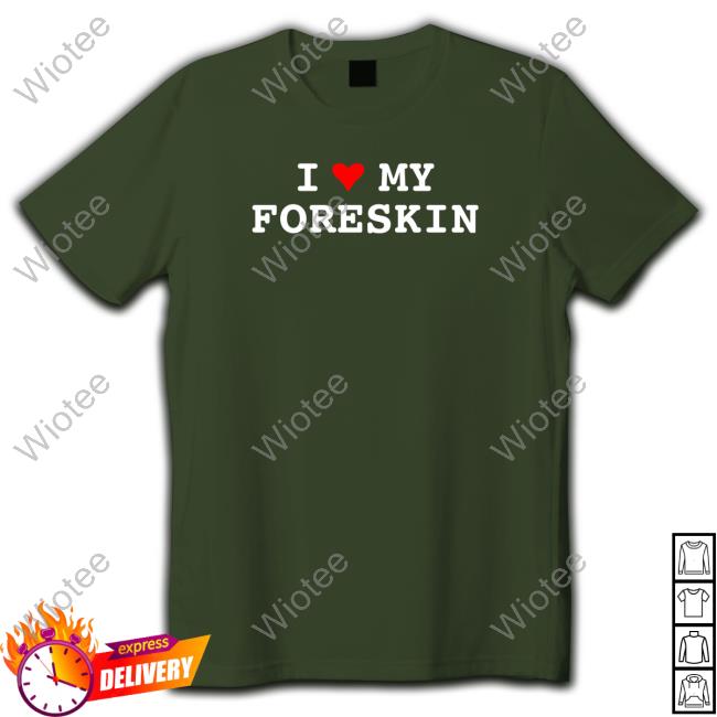I Love My Foreskin Original Tees Black