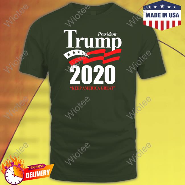 Official President Trump 2020 Keep America Great T-Shirt President Trump 2020 Keep America Great Edition Limited Hoodie Black