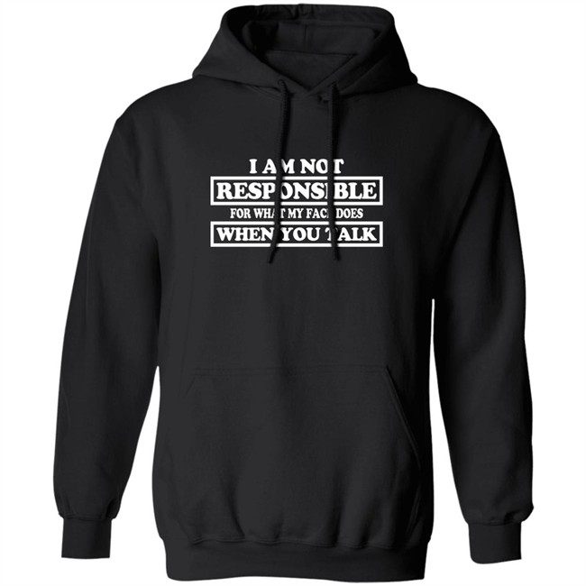 Blenus M I Am Not Responsible For What My Face Does When You Talk Shirt Blenus M I Am Not Responsible For What My Face Does When You Talk Shirt