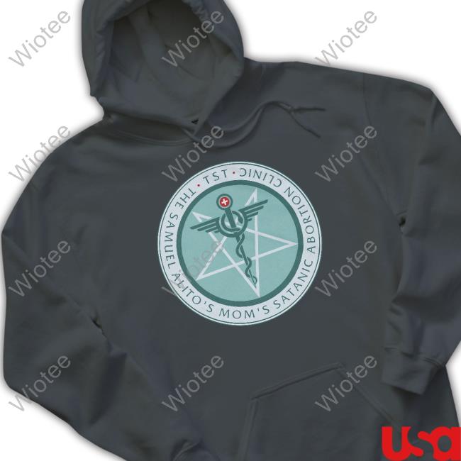 The Satanic Temple The Sam Alito's Mom's Satanic Abortion Clinic TankTop The Satanic Temple Merch The Sam Alito's Mom's Satanic Abortion Clinic Sweatshirt