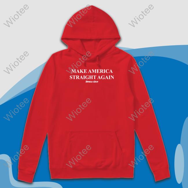 Make America Straight Again Tee Shirt Make America Straight Again Tee Shirt