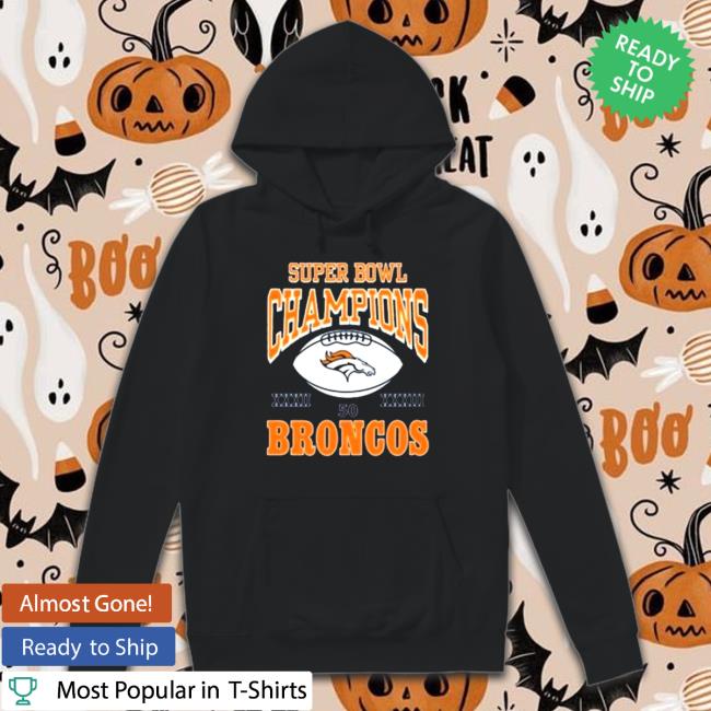 Official Super Bowl champions 50 Broncos Hoodies Official Super Bowl champions 50 Broncos Hoodies