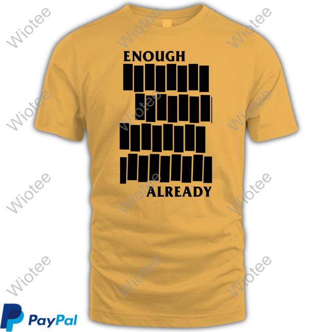 Bomb The Music Industry Enough Already Tee Enough Already Tee Shirt
