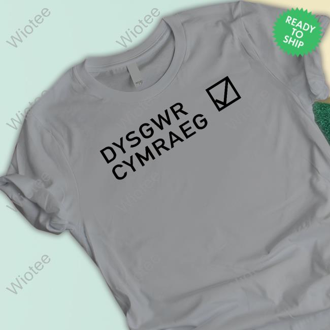 Bagsy Merch Dysgwr Cymraeg Hoodie Bagsy Merch Dysgwr Cymraeg Tee Shirt