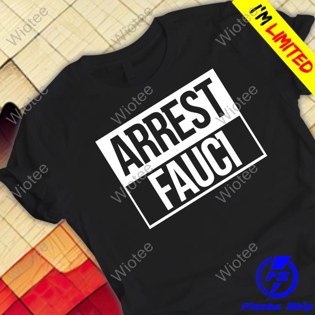 Arrest Fauci Tee