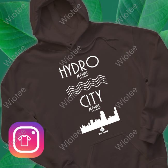 Tee Lopes Merch Hydro Means City Means Tee
