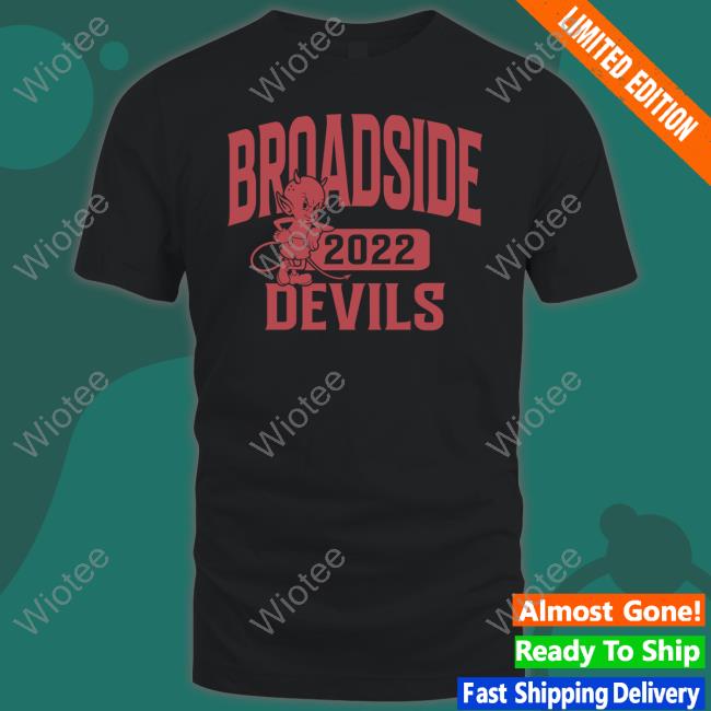 Broadside Devils 2022 Shirt Broadside Merch Shirts