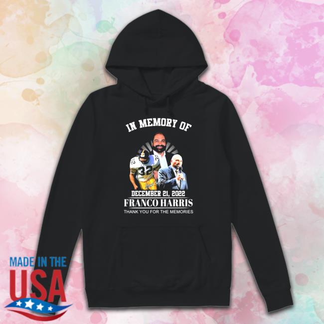 In Memory Of Franco Harris December 21, 2022 Thank You For The Memories Signatures Long Sleeve T Shirt Official In Memory Of Franco Harris December 21, 2022 Thank You For The Memories Signatures Sweatshirt