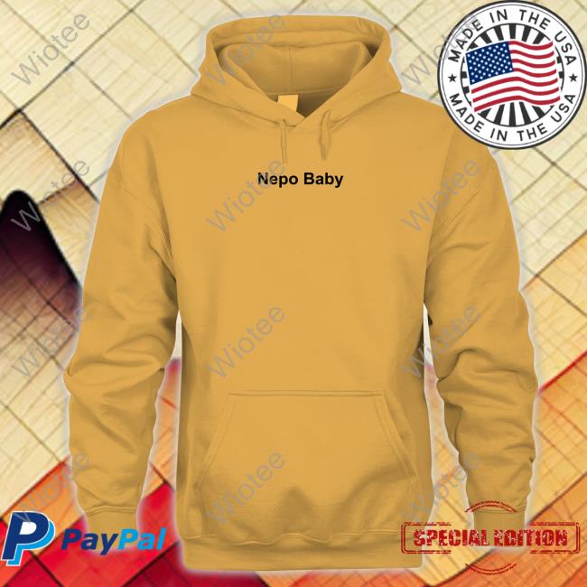 Hailey Baldwin Nepo Baby Hoodie Hailey Baldwin Nepo Baby Shirts