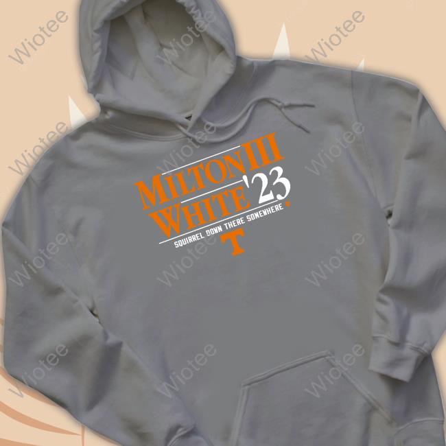 Breakingt Merch Tennessee Football Milton Iii White '23 Squirrel Down There Somewhere Shirt