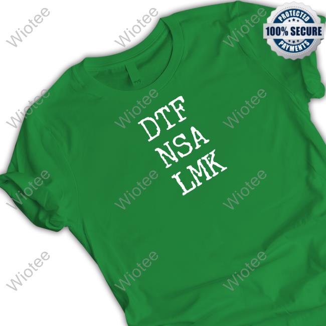 Wicked Naughty Shop Dtf Nsa Lmk Shirt