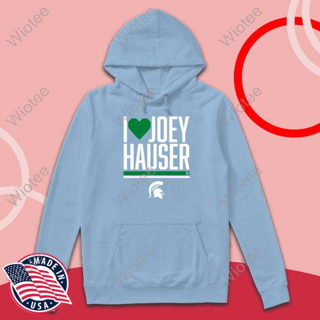 I Heart Joey Hauser Tee Breakingt Merch Michigan State Sweet 16 Basketball I Heart Joey Hauser Shirts