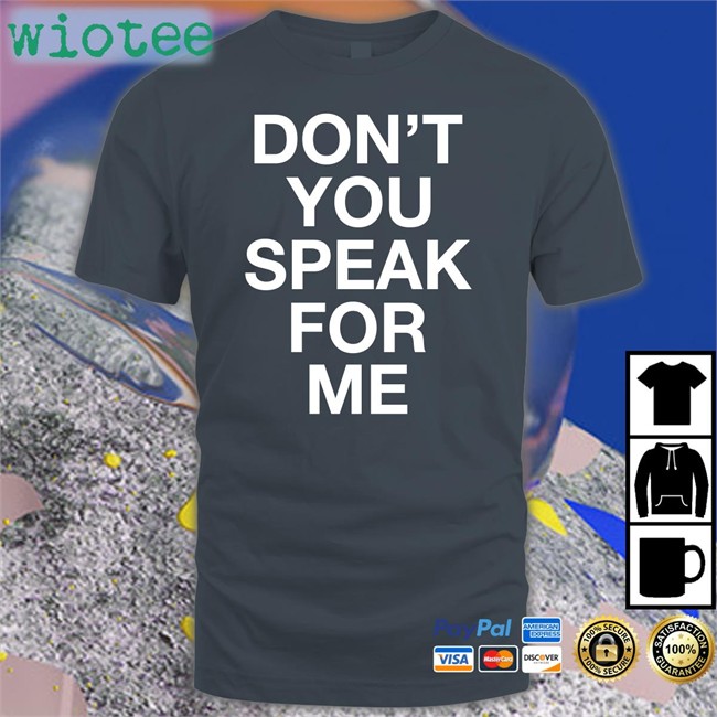 Don't You Speak For Me Shirts Don't You Speak For Me Shirt Evanescence