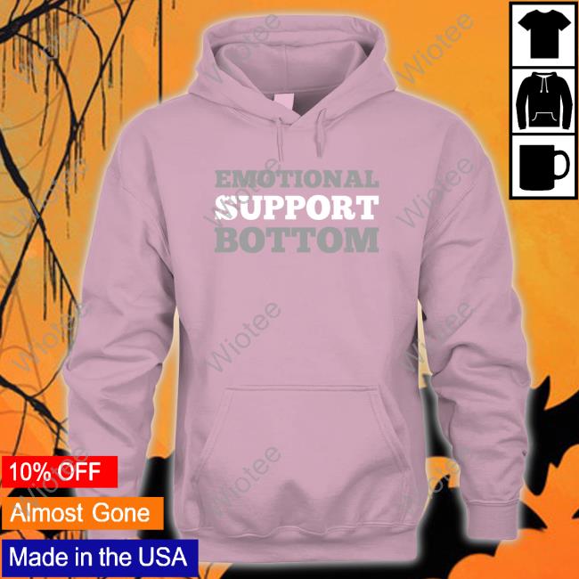 Official Emotional Support Bottom Shirts Emotional Support Bottom Shirt