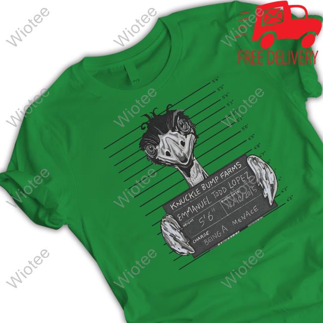 Official Knuckle Bump Farms Emmanuel Todd Lopez Tee Knuckle Bump Farms Merch Emmanuel Todd Lopez Shirt