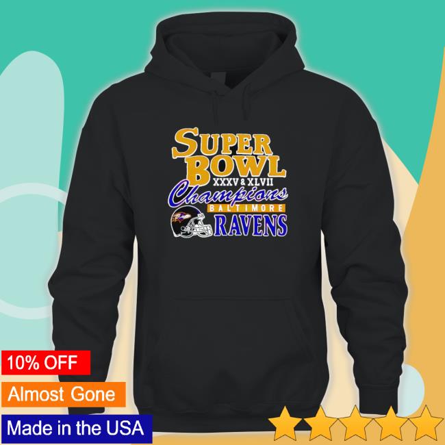 Baltimore Ravens Super Bowl Champions Shirt Baltimore Ravens Super Bowl Champions Hooded Sweatshirt