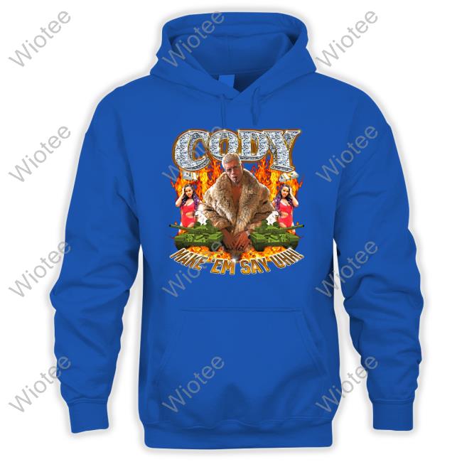 Official Cody Make Em Say Uhh Long Sleeve Tee Cody Rhodes Cody Make Em Say Uhh TShirts