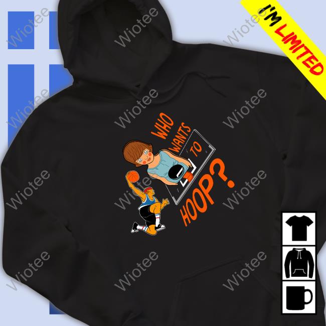 Who Wants To Hoop T Shirt