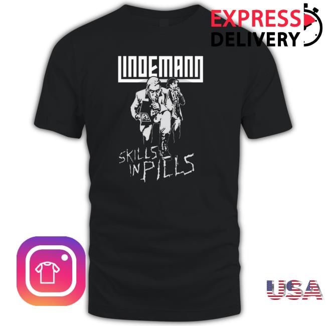 Skills In Pills Lindemann BnW new design Tee Shirts