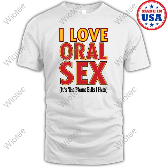 Odell Beckham Jr Wearing I Love Oral Sex It's The Phone Bills I Hate T Shirt