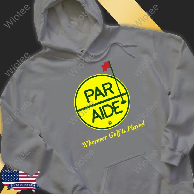 Par Aide Wherever Golf Is Played Shirt Green