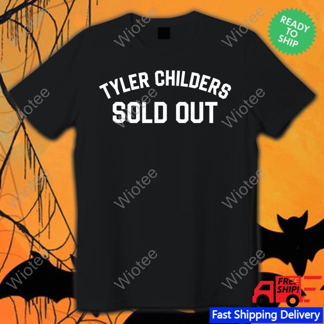 Tyler Childers Sold Out Shirt Tyler Childers Music Merch Long Sleeve Tee