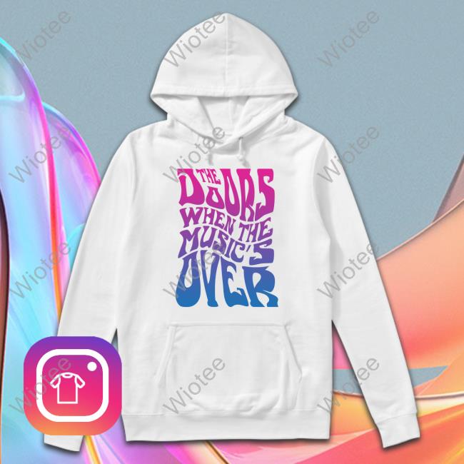 The Doors When The Music's Over Long Sleeve
