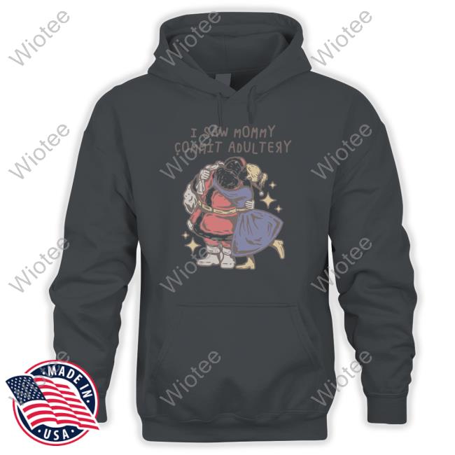 I Saw Mommy Commit Adultery Christmas Shirt