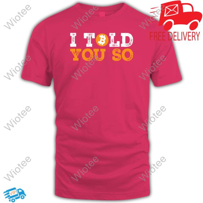 I Told You So Bitcoin Funny Sweatshirt Max Keiser