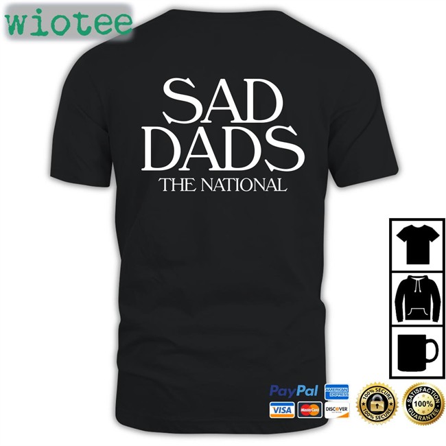 Sad Dads The National Sweatshirt The National Bands