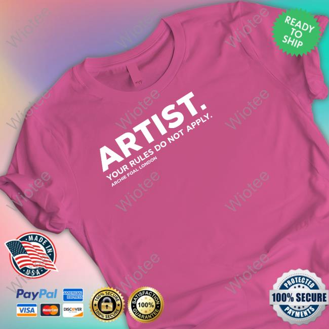 Artist Your Rules Do Not Apply Archie Foal London Tee Official Artist Your Rules Do Not Apply Archie Foal London Hoodie