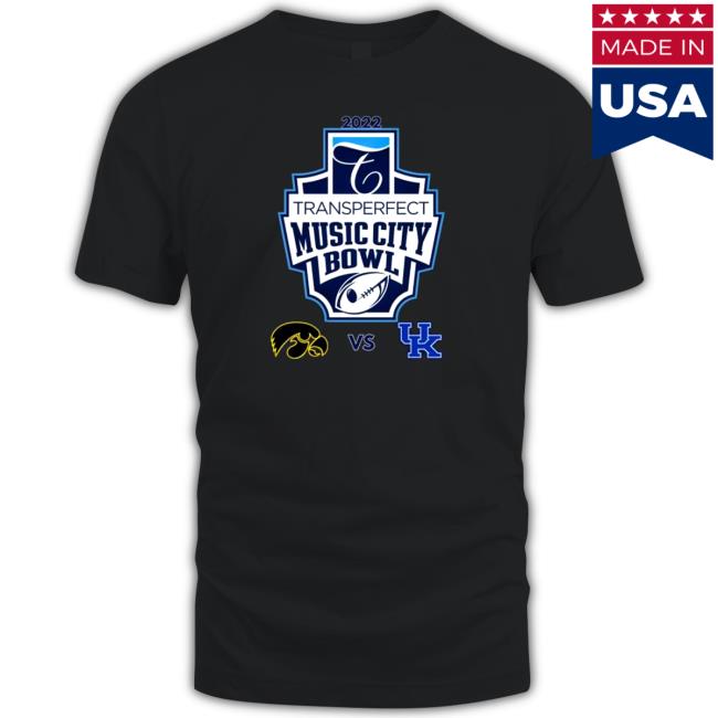 Iowa Hawkeyes Vs Kentucky Wildcats 2022 Transperfect Music City Bowl Shirt 2022