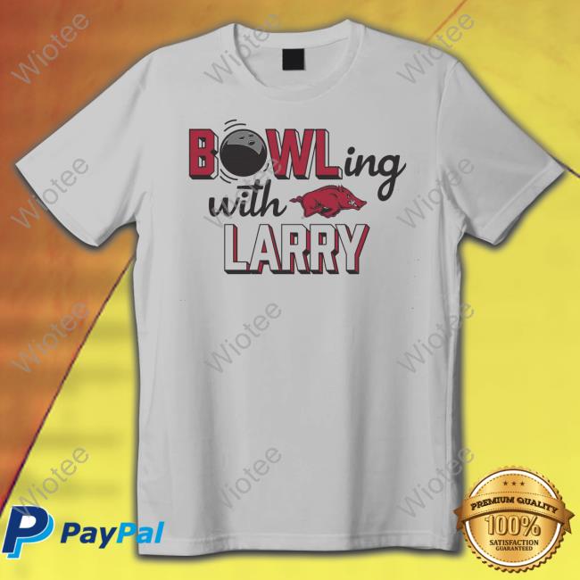 Official ARKANSAS RAZORBACKS BOWLING WITH LARRY Hoodie Shirt ARKANSAS RAZORBACKS BOWLING WITH LARRY Hoodie