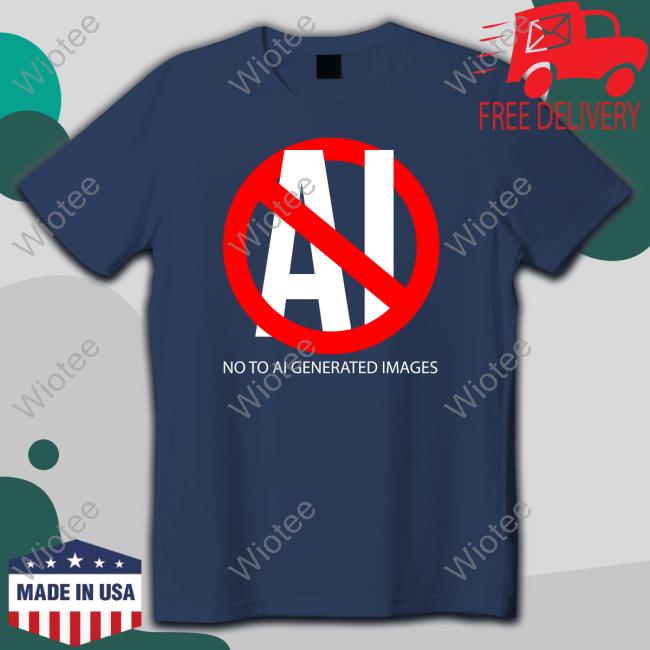 No To Ai Generated Images Shirt Mike Mignola Artofmmignola No To Ai Generated Images T Shirt