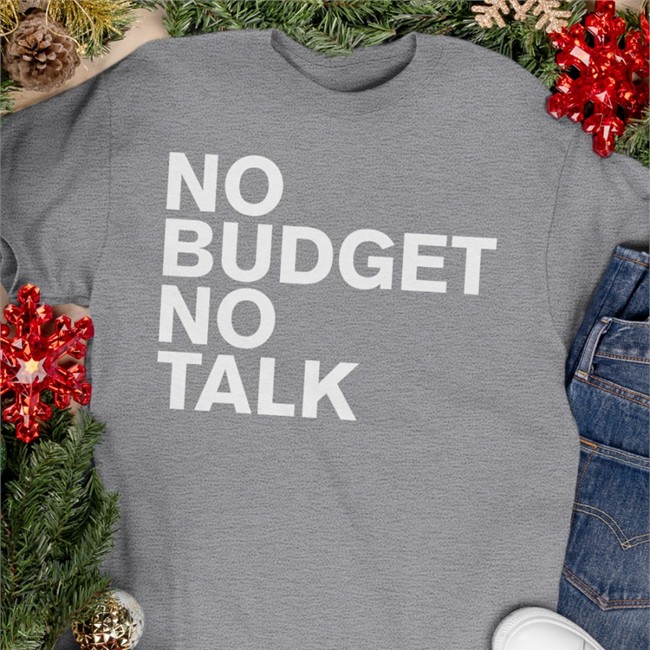 The Incumbent Agency No Budget No Talk Tee Shirt