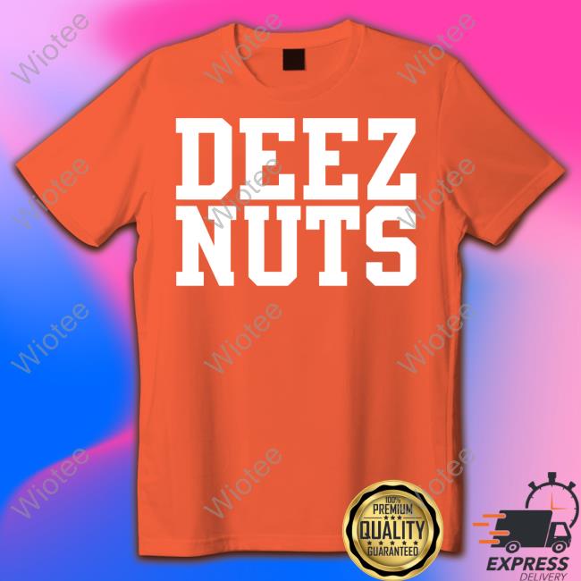 Official Deez Nuts Hoodie Shirts