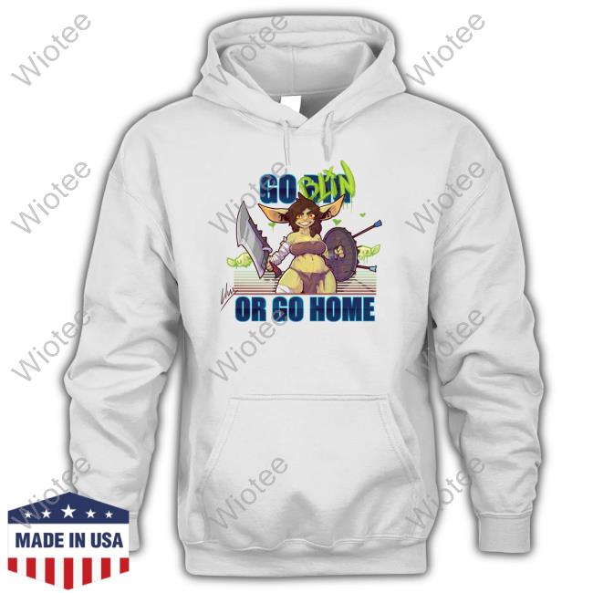 Go Big Goblin Or Go Home Tee Shirt Lluis Abadias