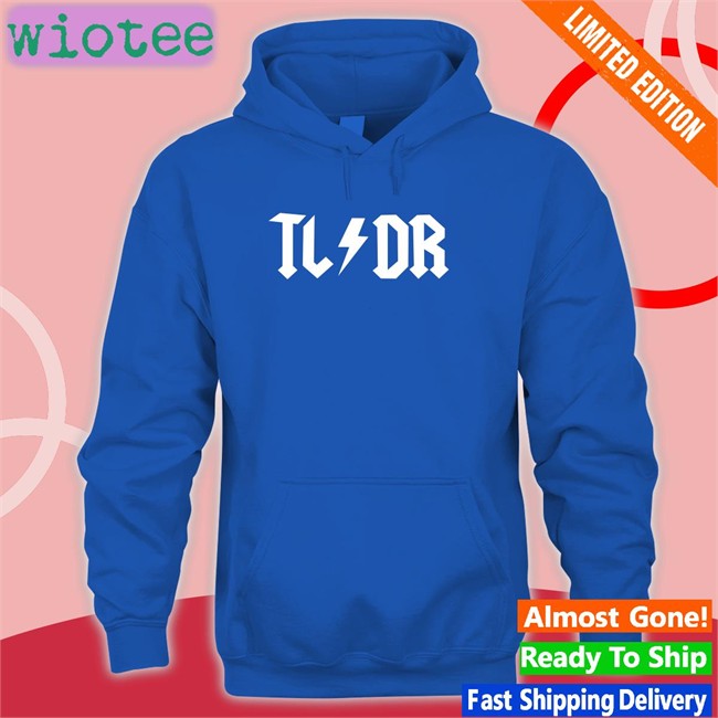 Libby Emmons TL/DR SweatshirtJack Posobiec TL/DR T Shirt