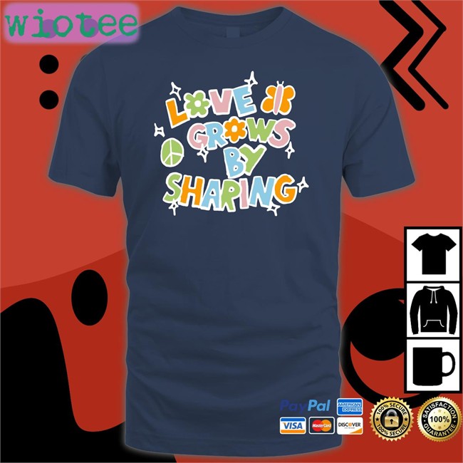 Youaresomethingbigger Love Grows By Sharing T Shirts Love Grows By Sharing Hoodie