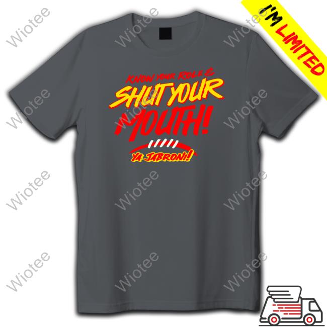 Know Your Role And Shut Your Mouth Tee Shirt Know Your Role And Shut Your Mouth Shirt