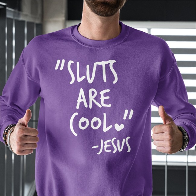 Sluts Are Cool Jesus Hoodie